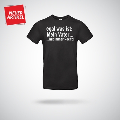 T-Shirt Egal was ist...